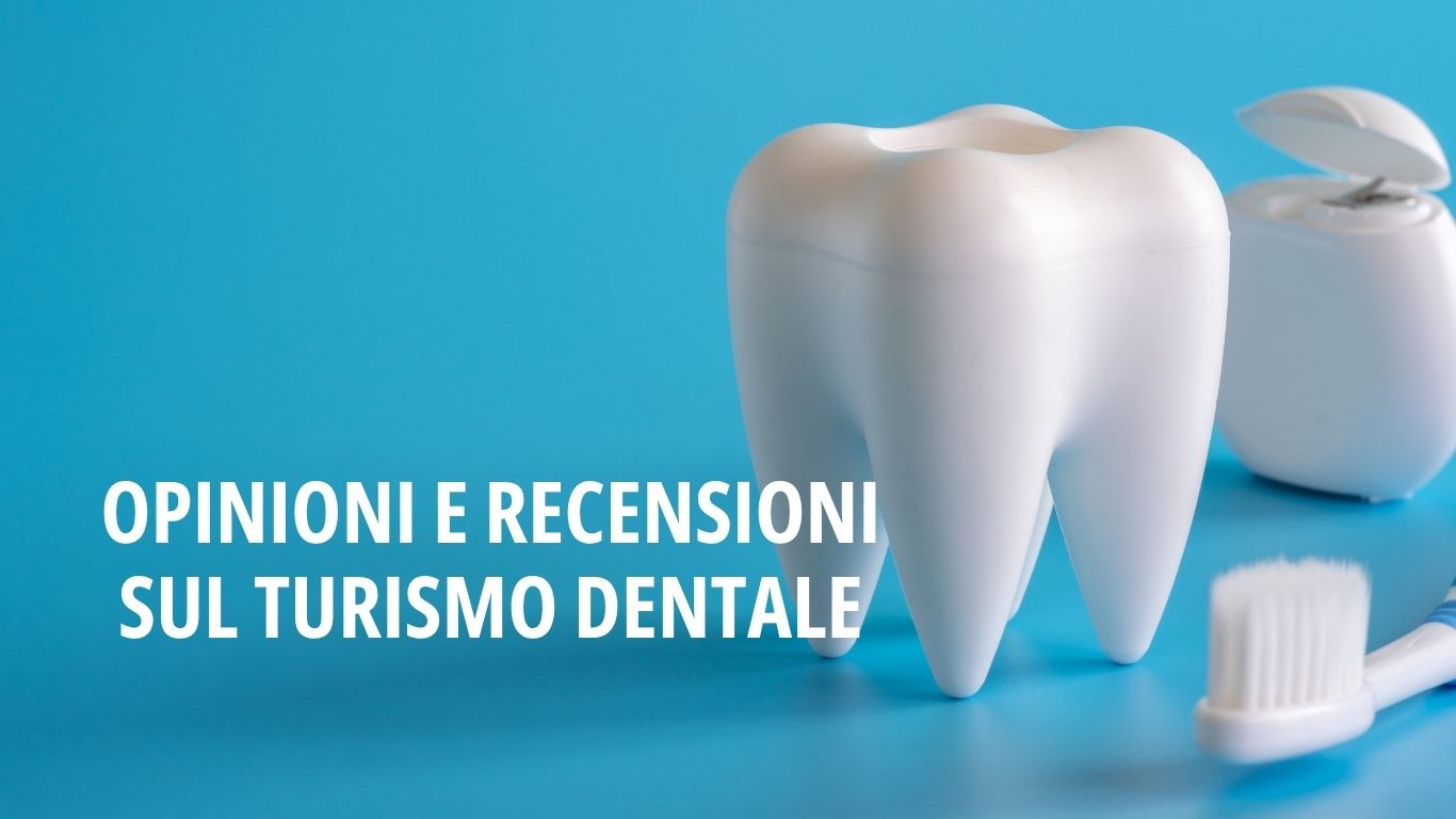 opinioni turismo dentale